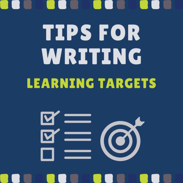 Tips for Writing Learning  Targets